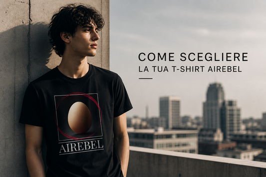 Come scegliere la tua T-shirt AIREBEL